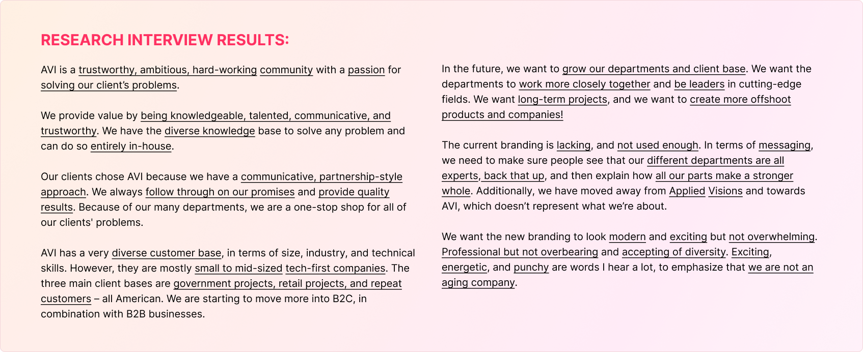 Written out results of the interviews I conducted at AVI, summarizing the kind of company it is and aspires to be